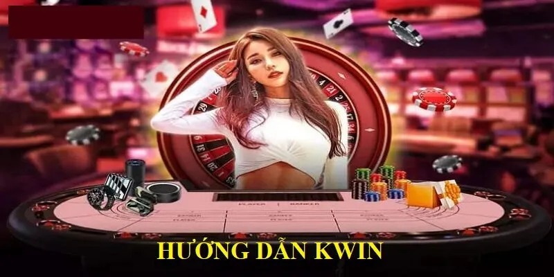 Hướng dẫn KWin rất quan trọng với người chơi mới